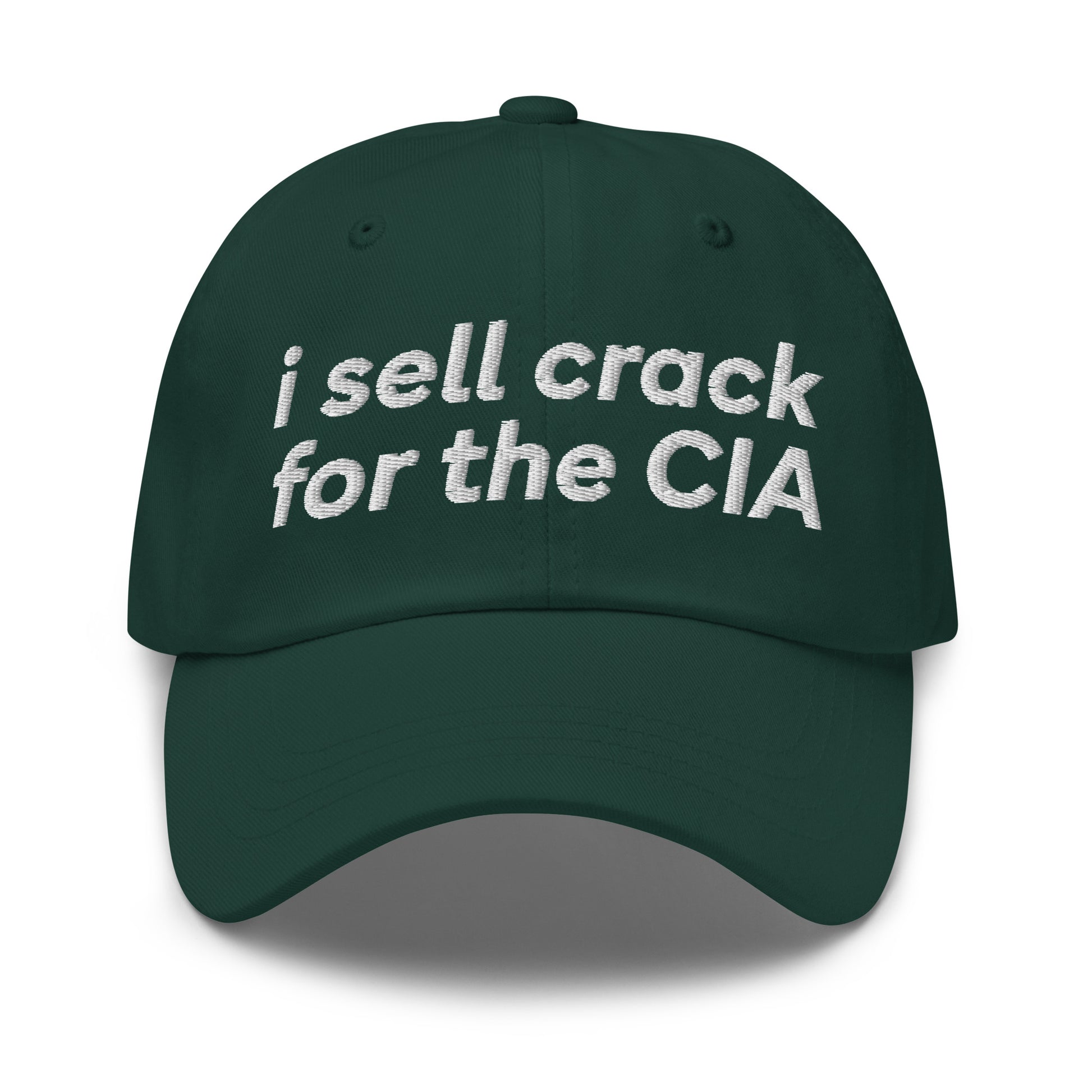 Embroidered dad hat that says “I Sell Crack for the CIA,” dark humor conspiracy theory meme baseball cap