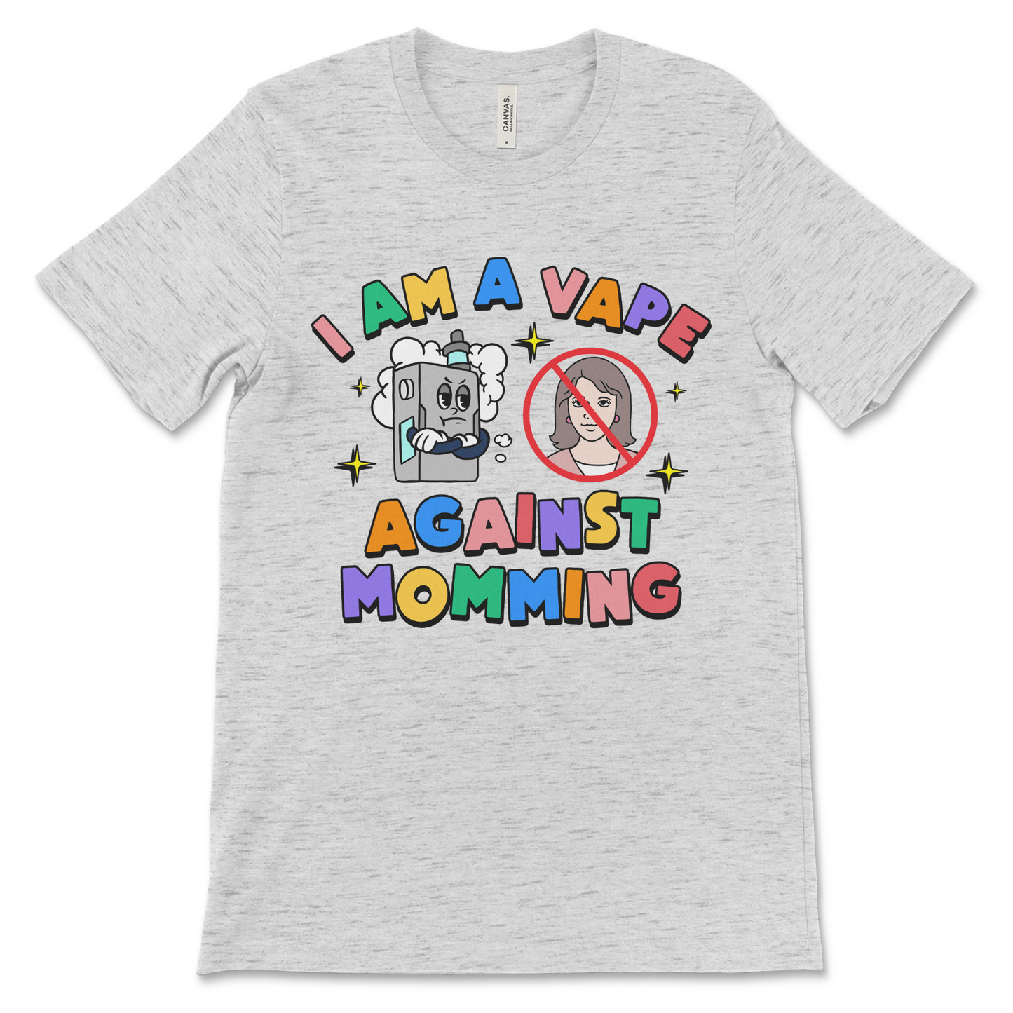 I Am A Vape Against Momming