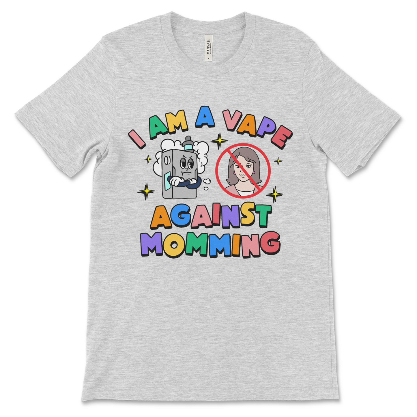 I Am A Vape Against Momming