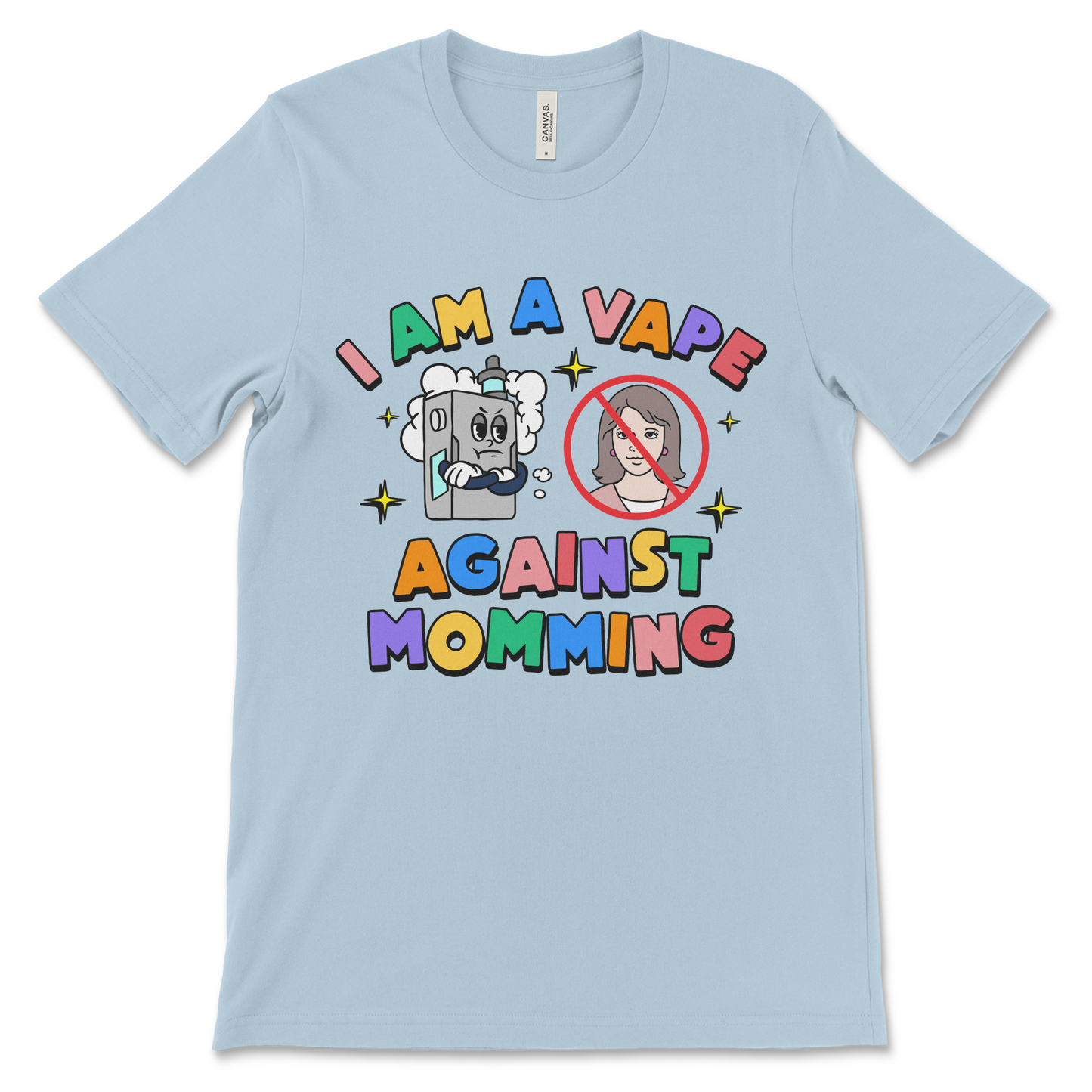 I Am A Vape Against Momming