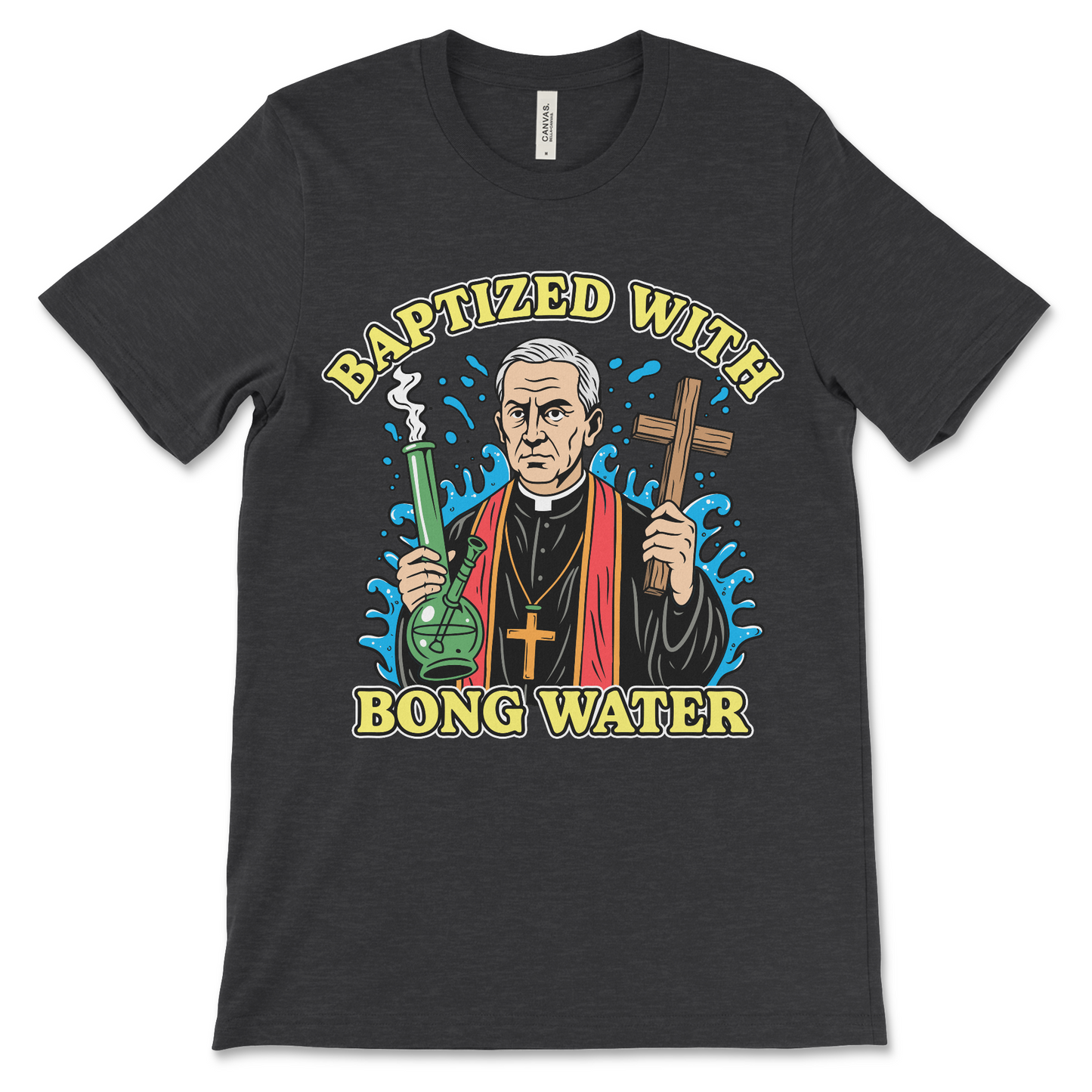 Baptized With Bong Water