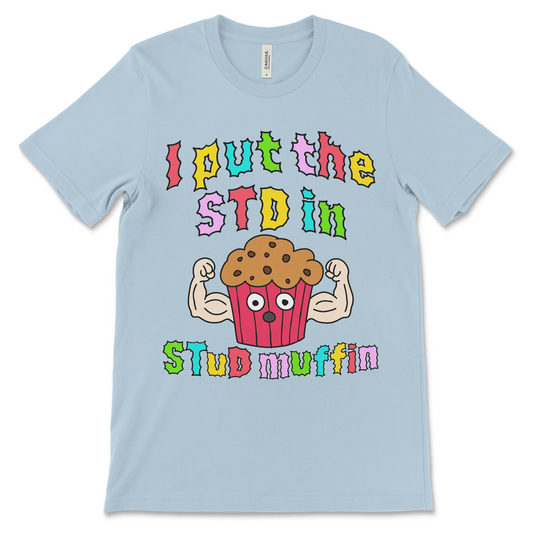I Put The STD in Stud Muffin