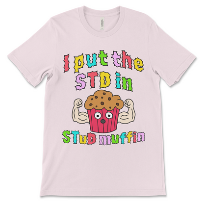 I Put The STD in Stud Muffin
