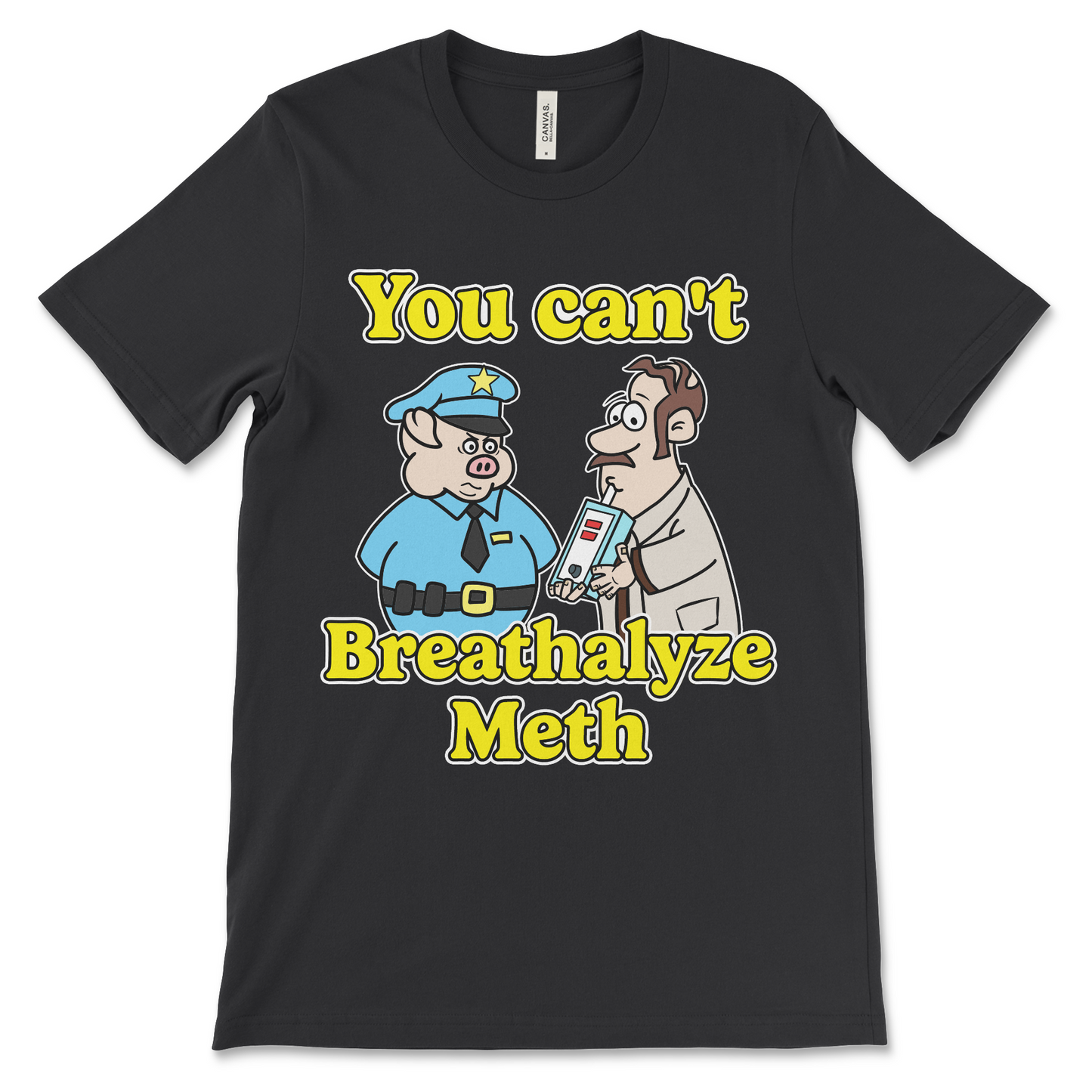 funny drugs shirt with the phrase You Can’t Breathalyze Meth, an offensive meme shirt with dark meme humor and unhinged graphic.