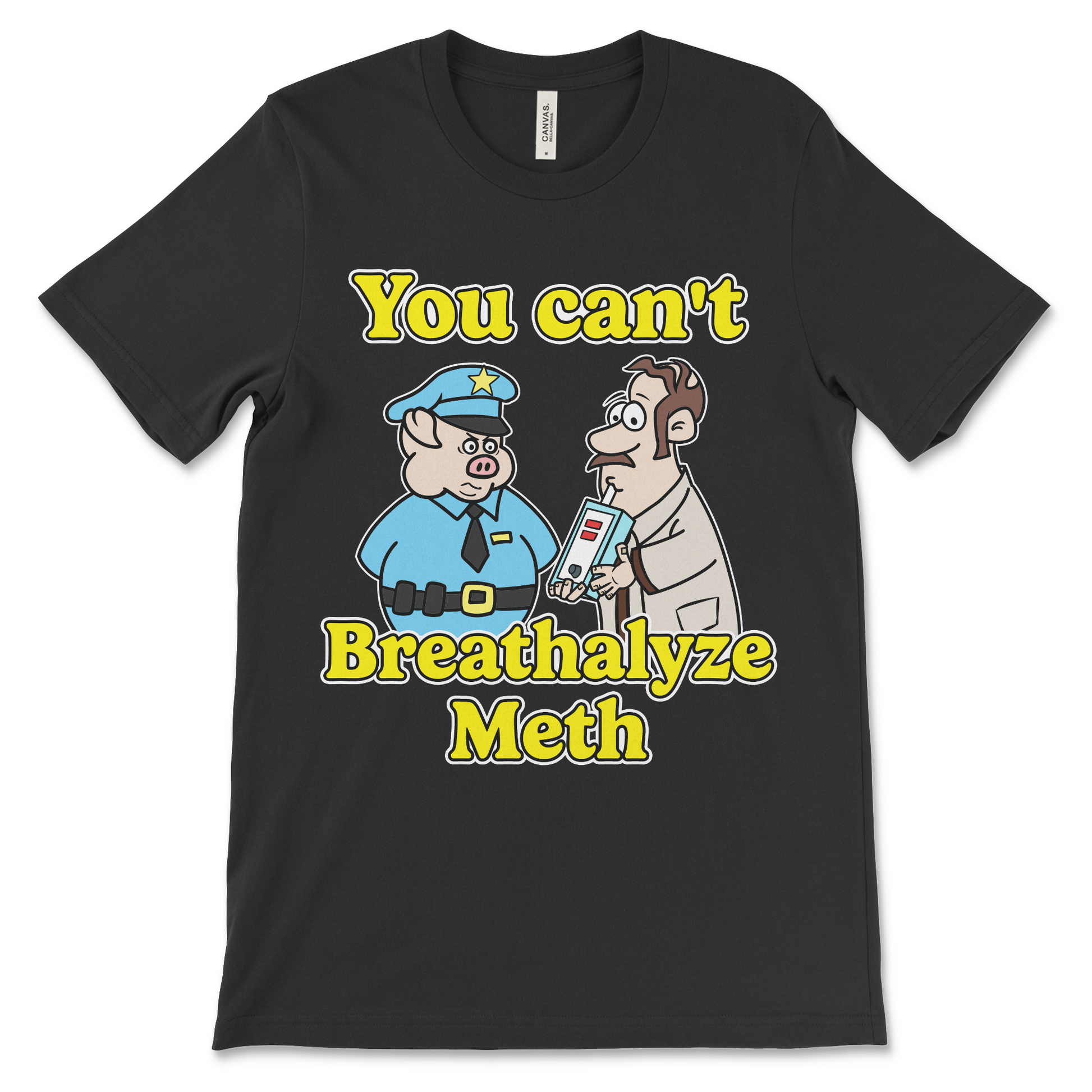 funny drugs shirt with the phrase You Can’t Breathalyze Meth, an offensive meme shirt with dark meme humor and unhinged graphic.
