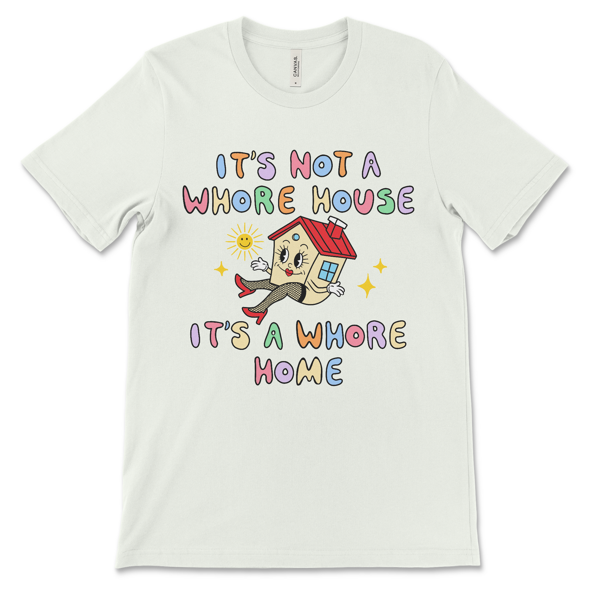 funny inappropriate shirt that says it's not a whore house it's a whore home