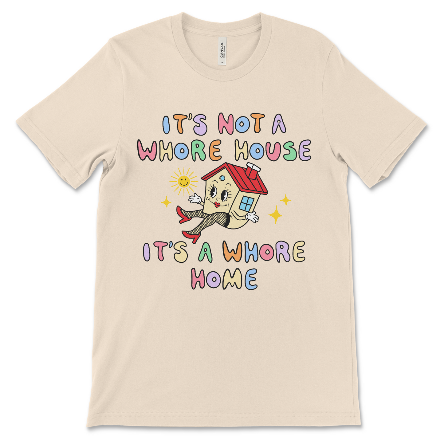 funny inappropriate shirt that says it's not a whore house it's a whore home