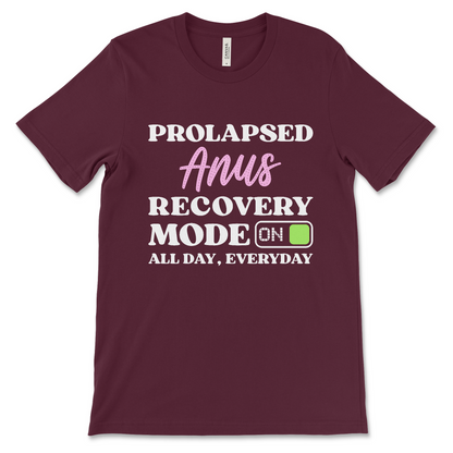 Prolapsed Anus Recovery Mode On graphic T-shirt, offensive dark humor shirt with sarcastic gag gift message, displayed flat.
