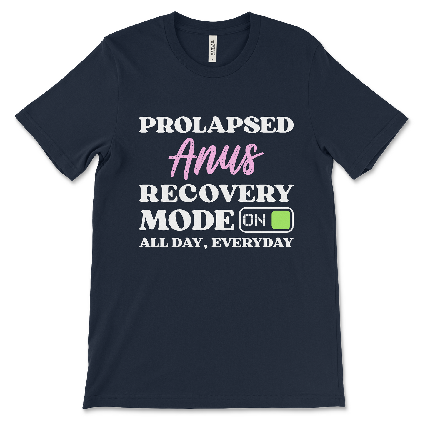 Prolapsed Anus Recovery Mode On graphic T-shirt, offensive dark humor shirt with sarcastic gag gift message, displayed flat.