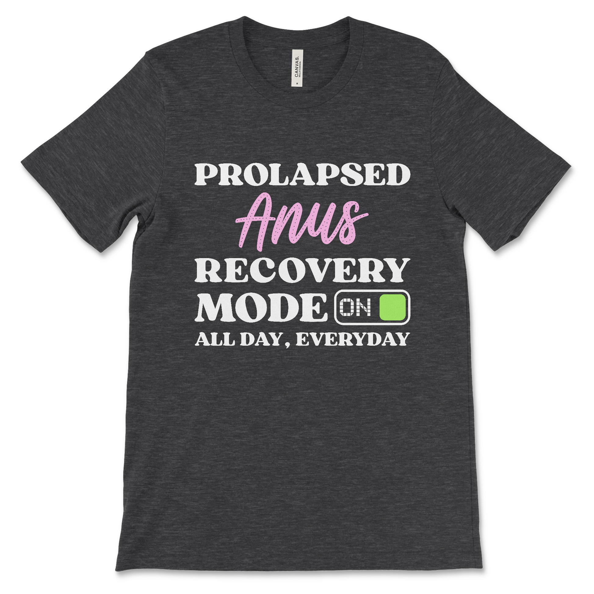 Prolapsed Anus Recovery Mode On graphic T-shirt, offensive dark humor shirt with sarcastic gag gift message, displayed flat.