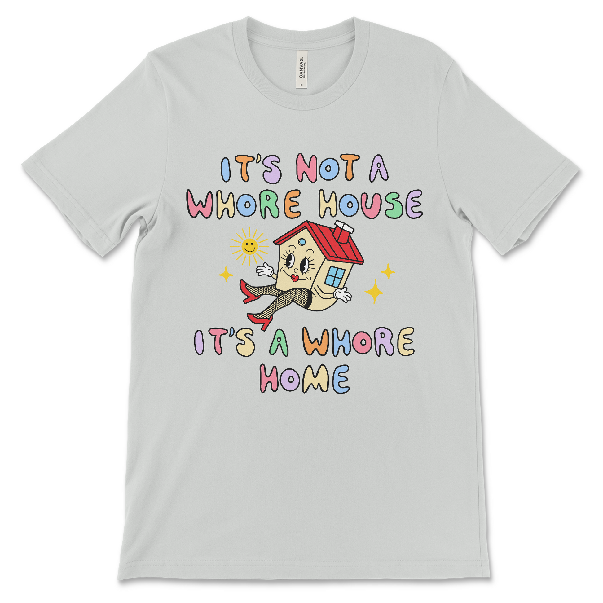funny inappropriate shirt that says it's not a whore house it's a whore home
