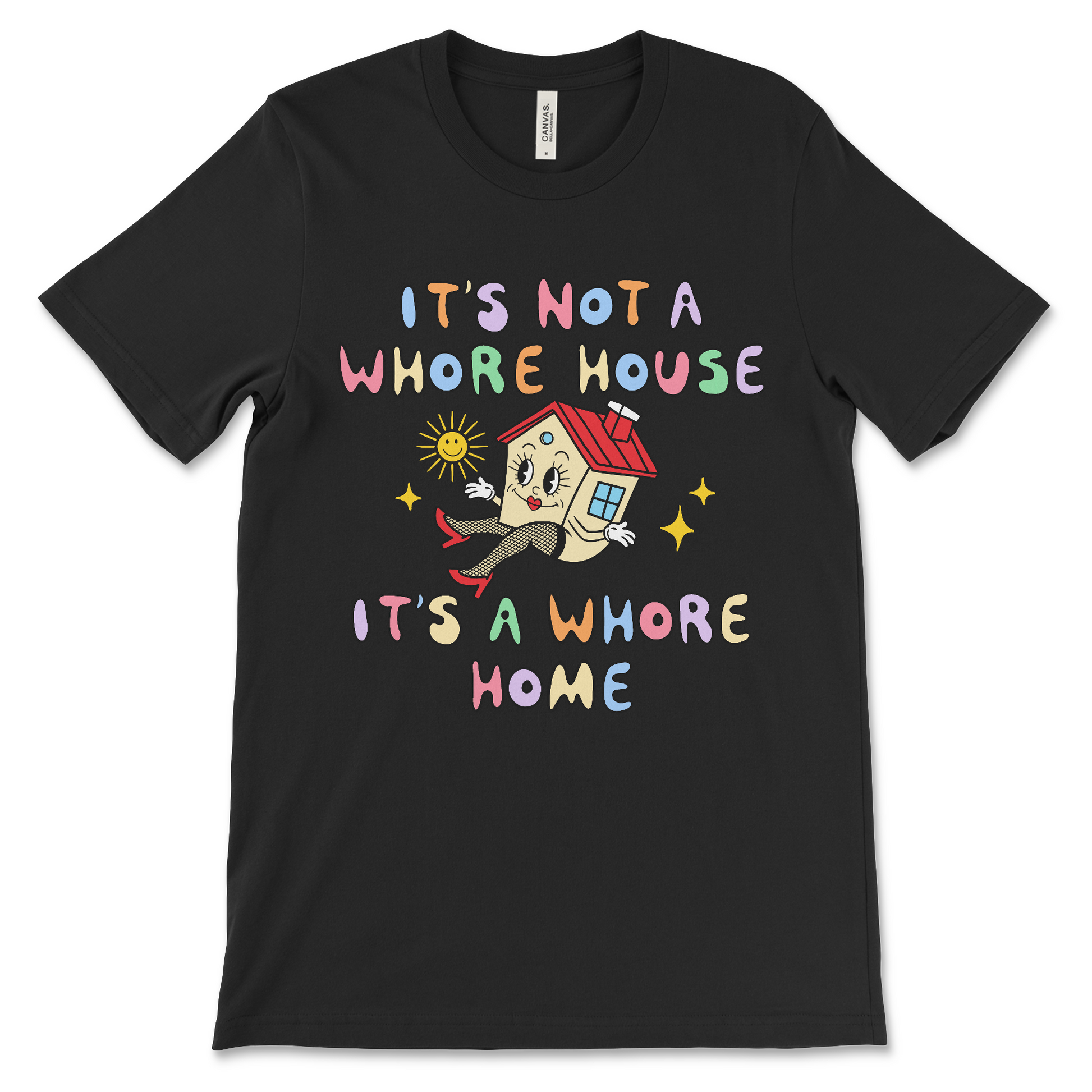 funny inappropriate shirt that says it's not a whore house it's a whore home