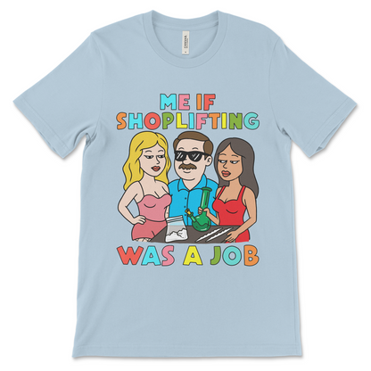 Funny meme t shirt with offensive design, dark humor tee, adult gag shirt, NSFW crude graphic and shoplifting humor.