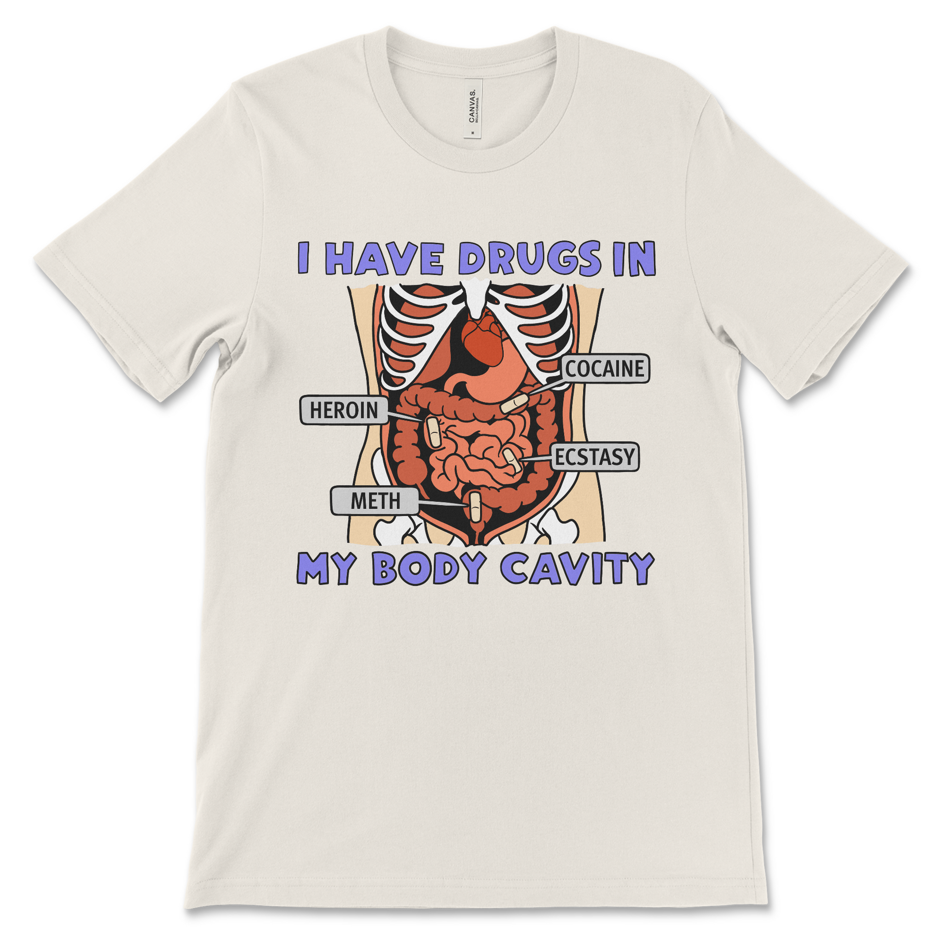 T-shirt with the phrase “I Have Drugs in My Body Cavity,” offensive meme shirt with dark humor and ironic design