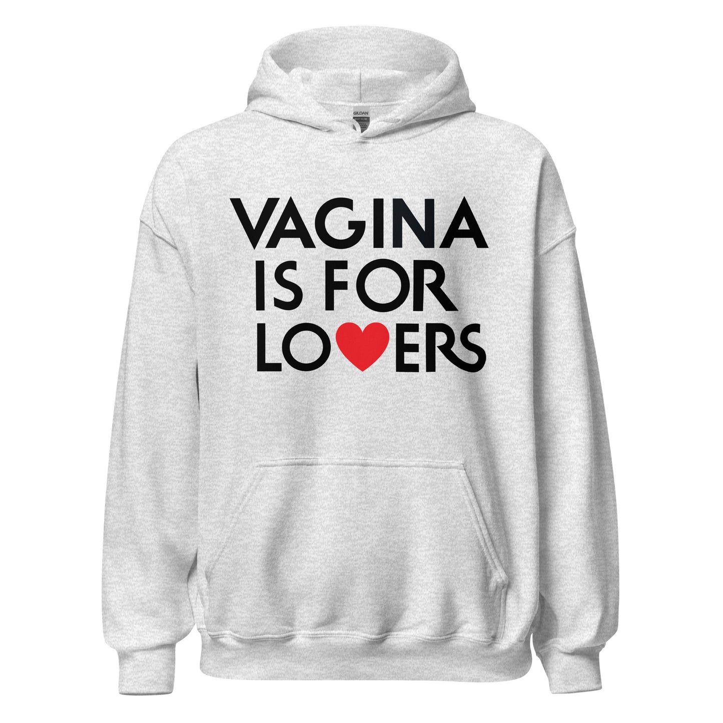 Lesbian hoodie featuring the phrase Vagina Is for Lovers in a humorous design.
