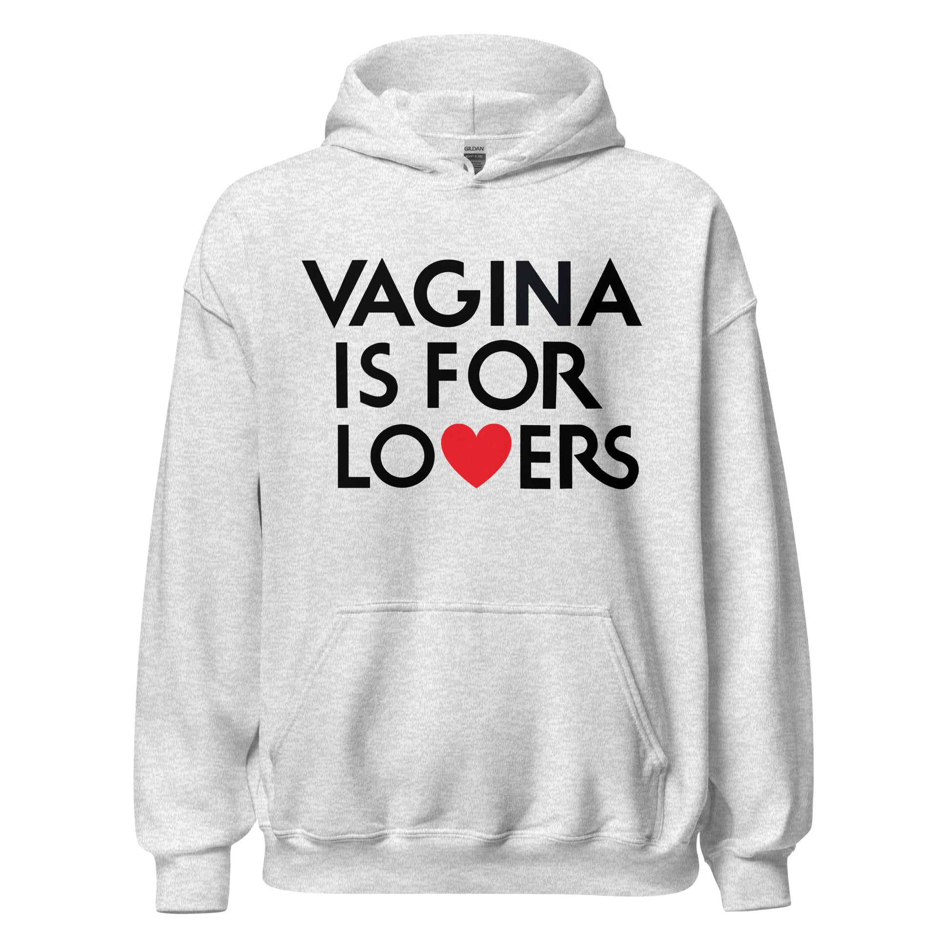 Lesbian hoodie featuring the phrase Vagina Is for Lovers in a humorous design.
