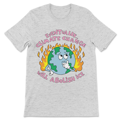 Anti-ICE dark humor tee with climate change text
