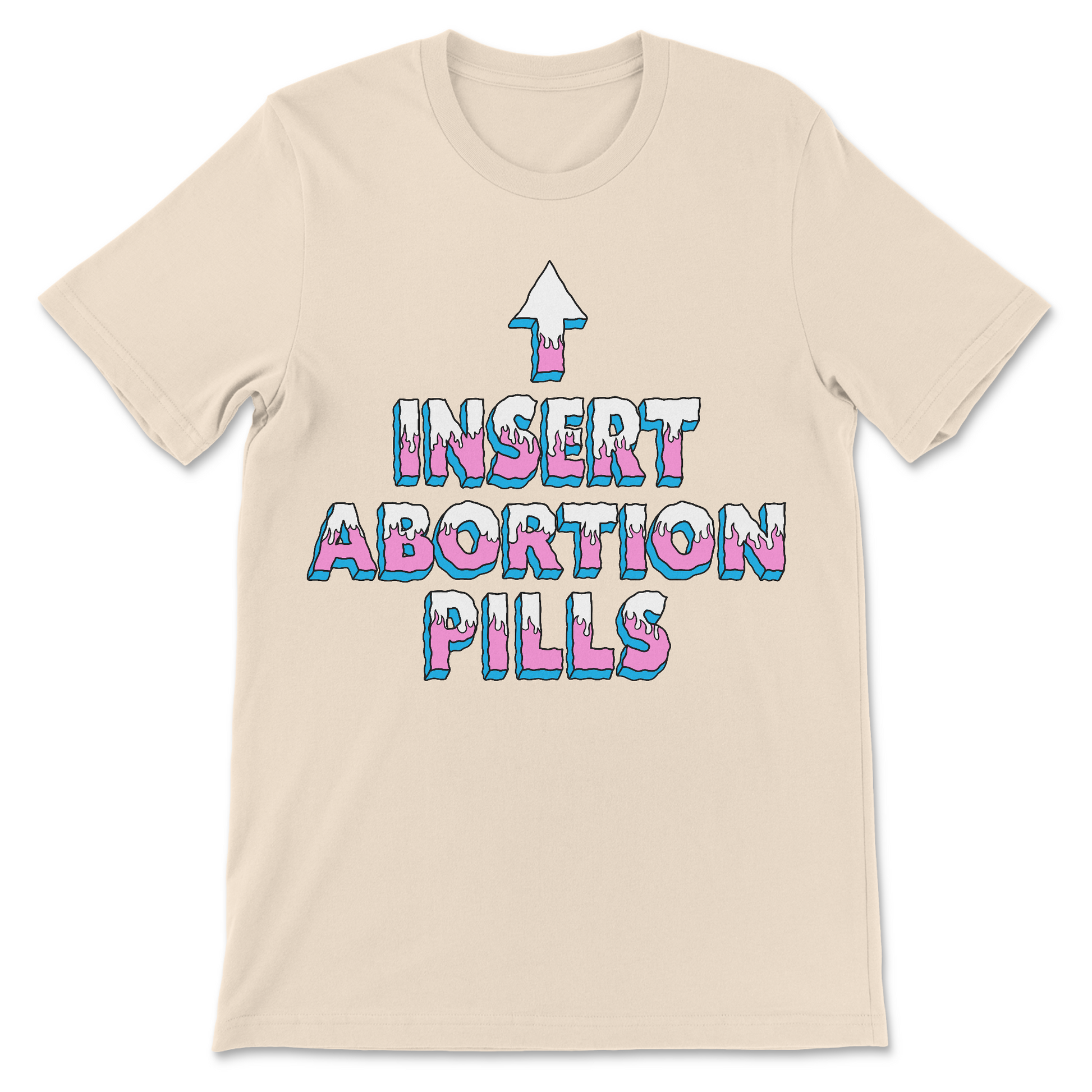 Rude slogan women's T-shirt: "INSERT ABORTION PILLS ↑", controversial dark comedy apparel with funny arrow design