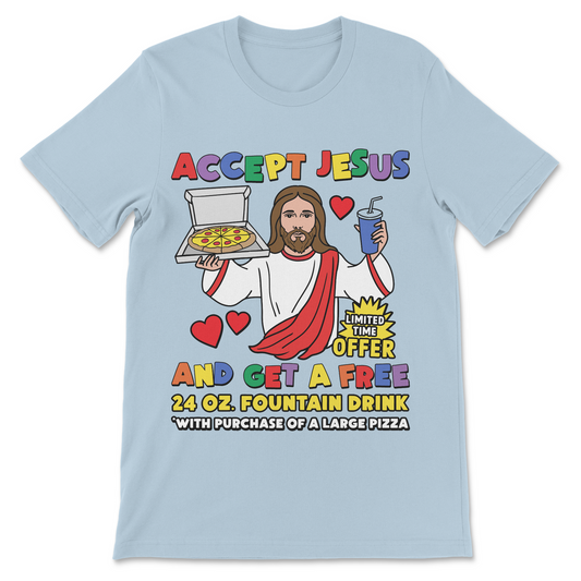 Funny religious shirt with Accept Jesus and Get a Free Fountain Drink design