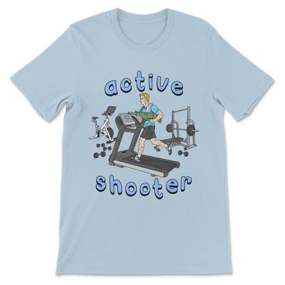 Edgy offensive Active Shooter humor shirt