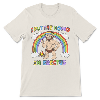 Silly homo erectus pun shirt with irreverent humor

