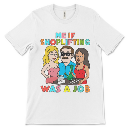Funny meme t shirt with offensive design, dark humor tee, adult gag shirt, NSFW crude graphic and shoplifting humor.