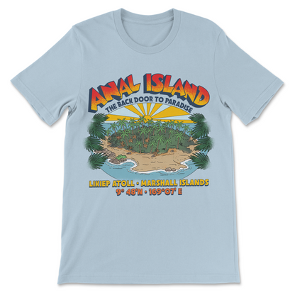 Funny Anal Island tourist shirt featuring The Back Door to Paradise
