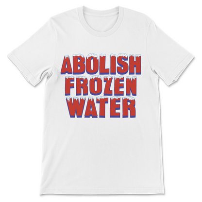 Abolish Frozen Water anti-ICE protest shirt