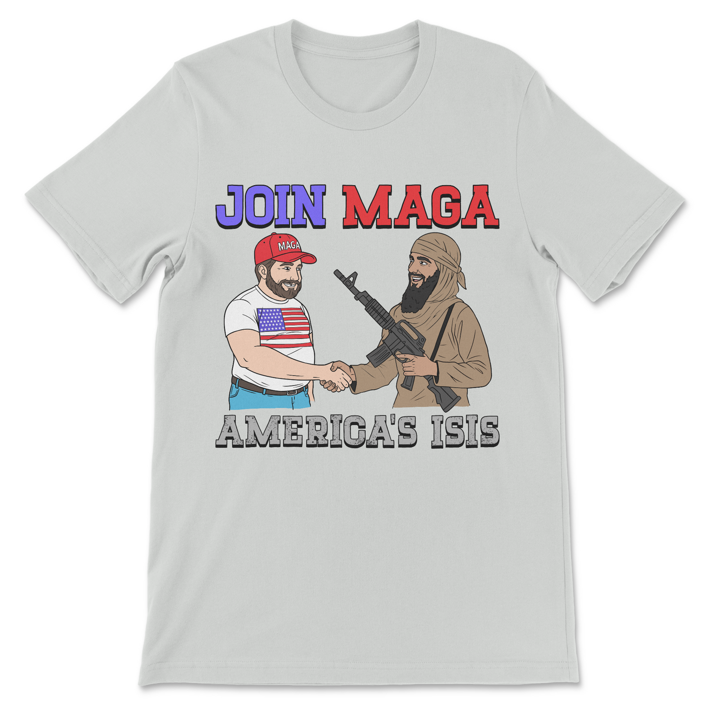 Anti Republican t-shirt with a bold "Join MAGA: America's ISIS" slogan and provocative political satire.

