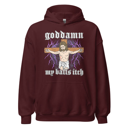 Goddamn My Balls Itch printed hoodie with shocking religious parody art. Ideal for collectors of edgy meme hoodies and offensive graphic designs.
