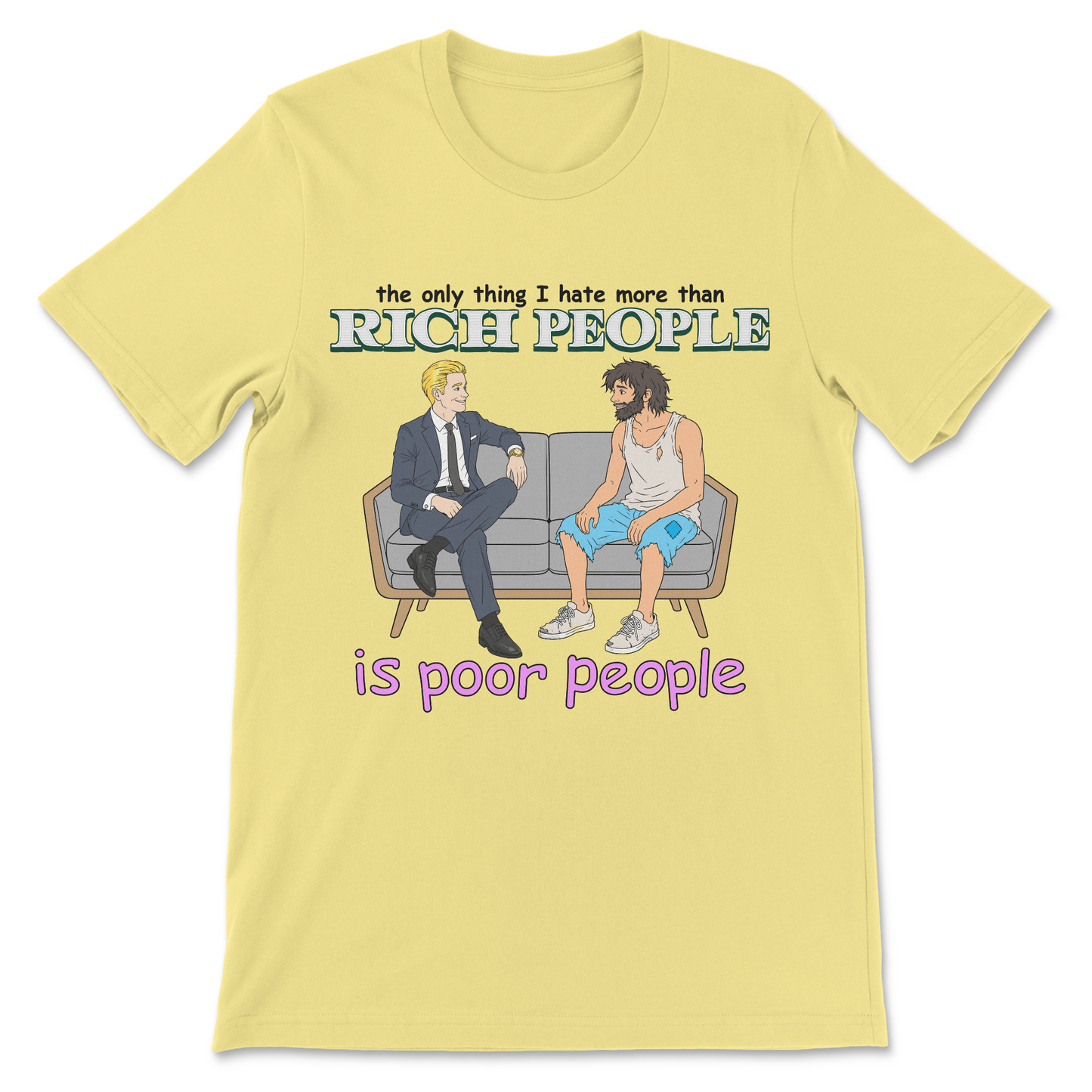 Funny graphic t-shirt inspired by dark humor, class satire, and offensive comedy.
