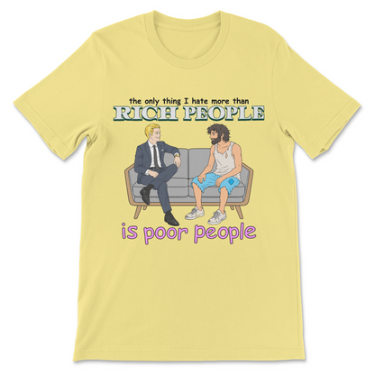 Funny graphic t-shirt inspired by dark humor, class satire, and offensive comedy.

