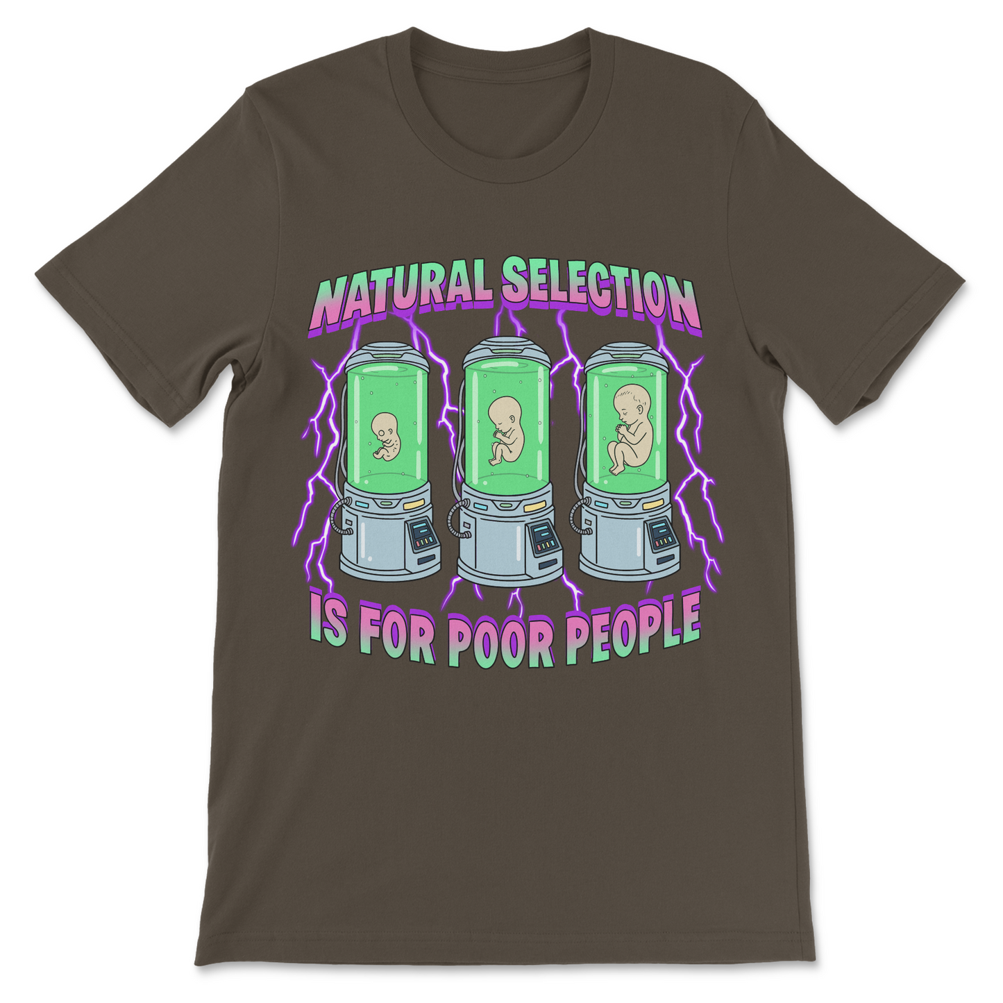 Natural Selection Is For Poor People T-Shirt