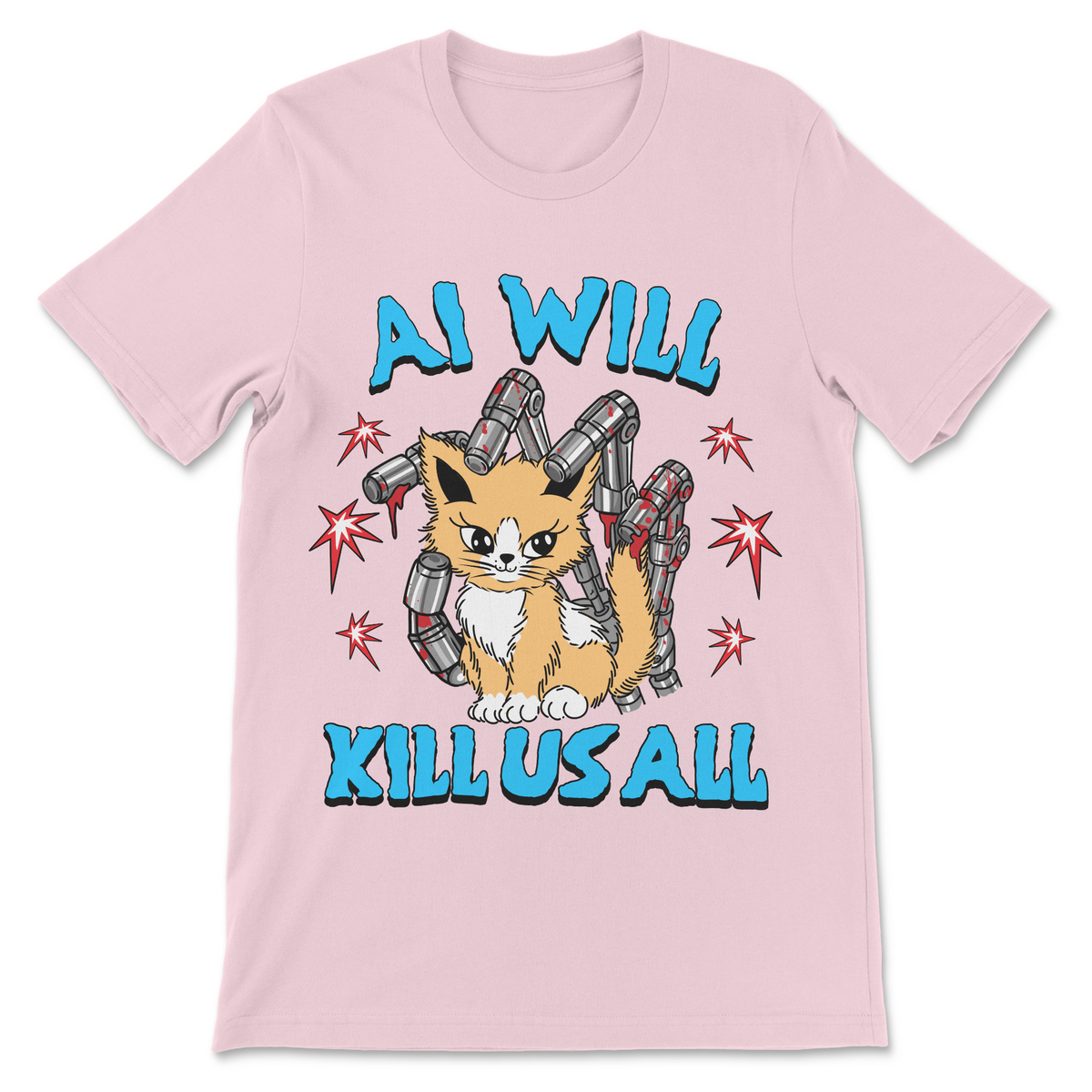 AI Will Kill Us All funny AI shirt featuring a cute orange cat surrounded by bloody robot arms in an artificial intelligence humor design

