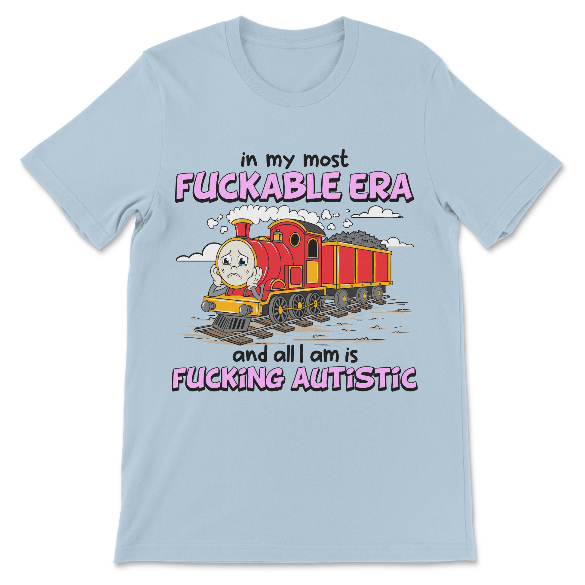 Funny autistic graphic tee featuring a sarcastic joke about being in your "most fuckable era."
