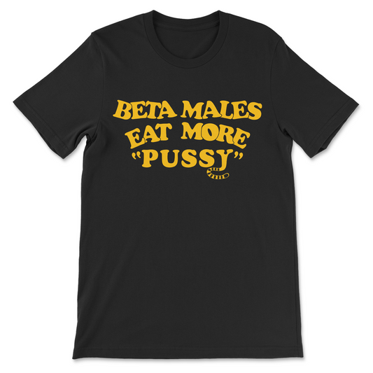 funny beta male shirt with sarcastic slogan graphic
