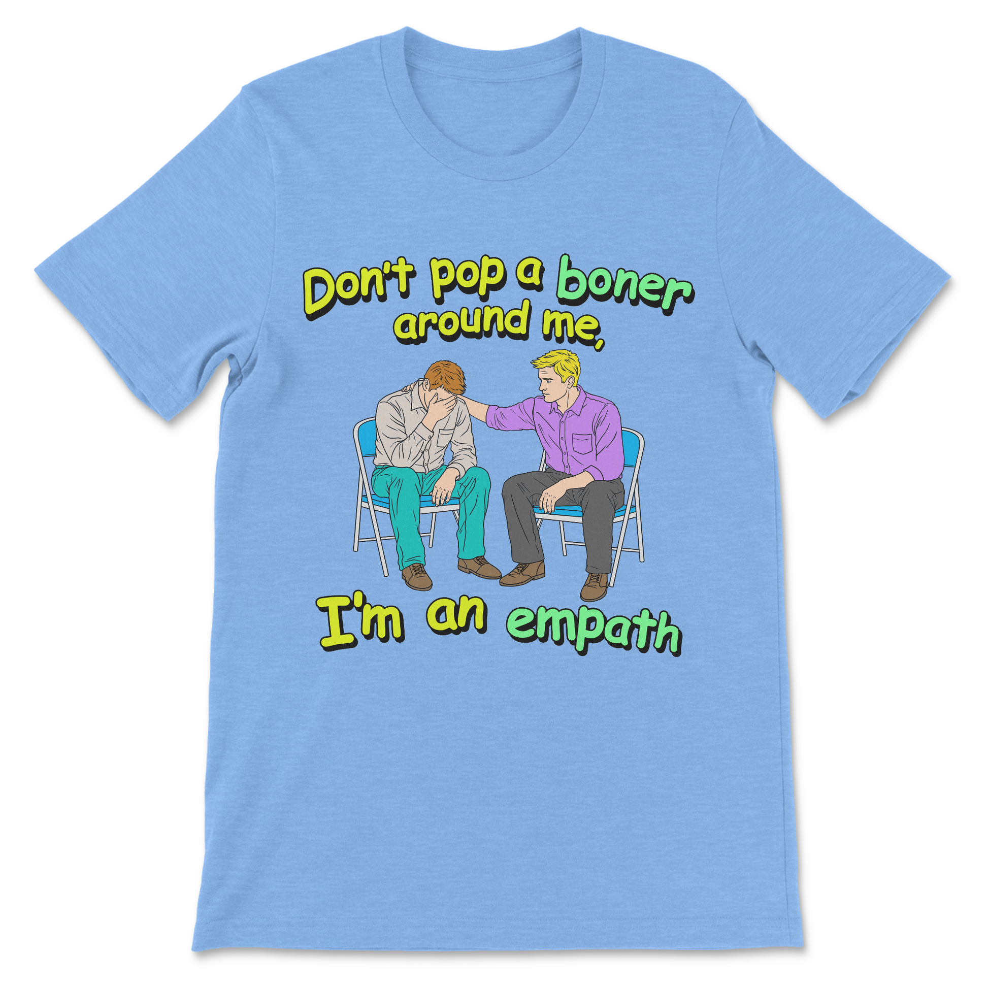 Don’t Pop a Boner Around Me I’m an Empath naughty graphic shirt with explicit sexual humor slogan
