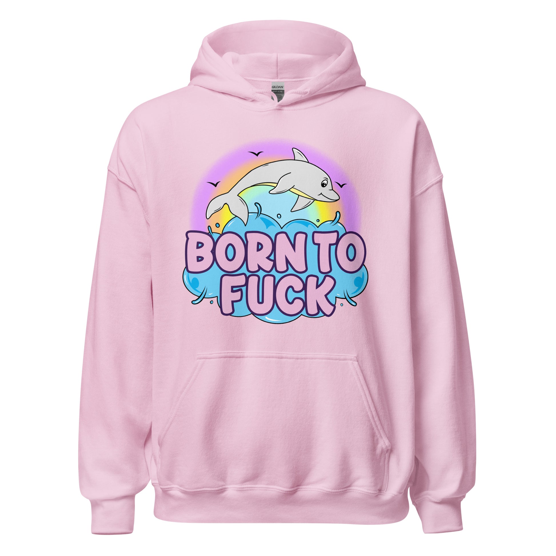 Hoodie with the phrase “Born to Fuck” and a cute cartoon dolphin, combining explicit humor with inappropriate, raunchy design.
