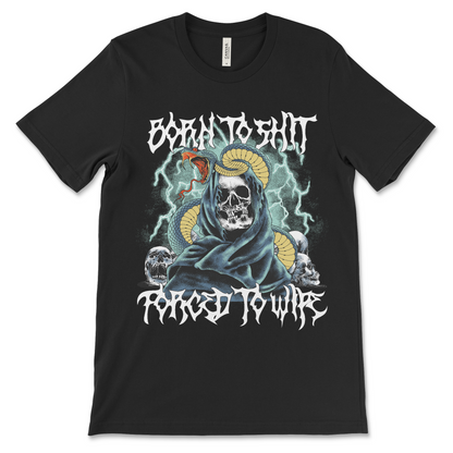 Born to shit forced to wipe t-shirt, funny toilet humor shirt, rude meme tee, offensive novelty graphic shirt, inappropriate adult humor apparel.