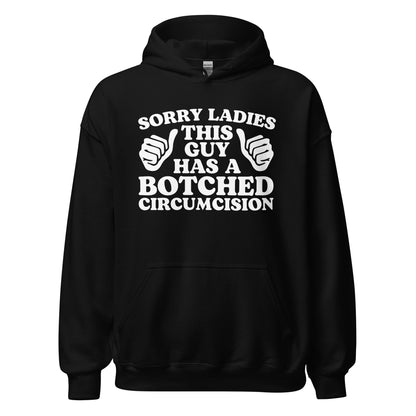 Funny offensive hoodie with a botched circumcision joke, perfect for fans of inappropriate sweatshirts and dirty graphic designs.
