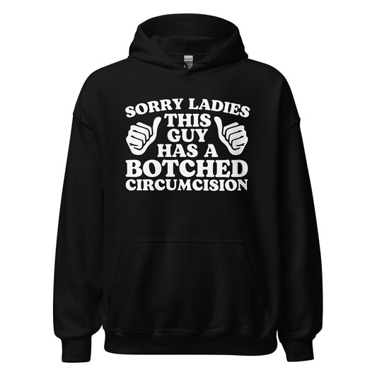 Funny offensive hoodie with a botched circumcision joke, perfect for fans of inappropriate sweatshirts and dirty graphic designs.
