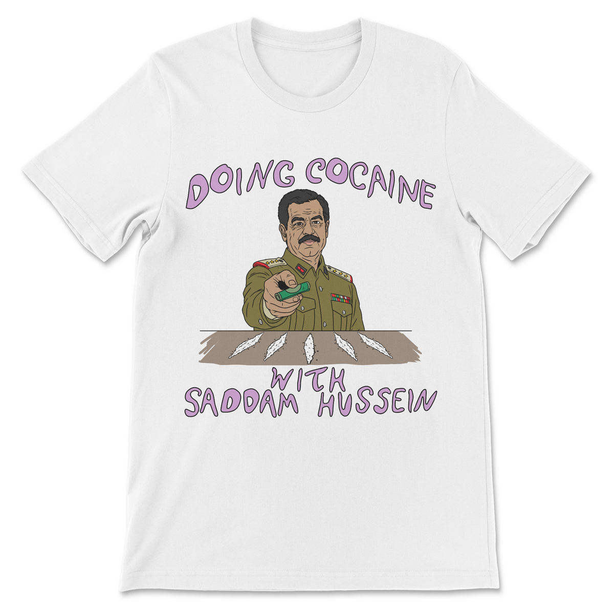 Doing Cocaine With Saddam Hussein funny shirt featuring a cartoon Saddam Hussein and absurd dark humor history meme design
