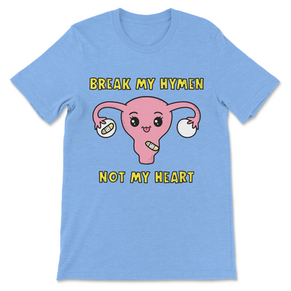 inappropriate women's shirt with heartbreak humor
