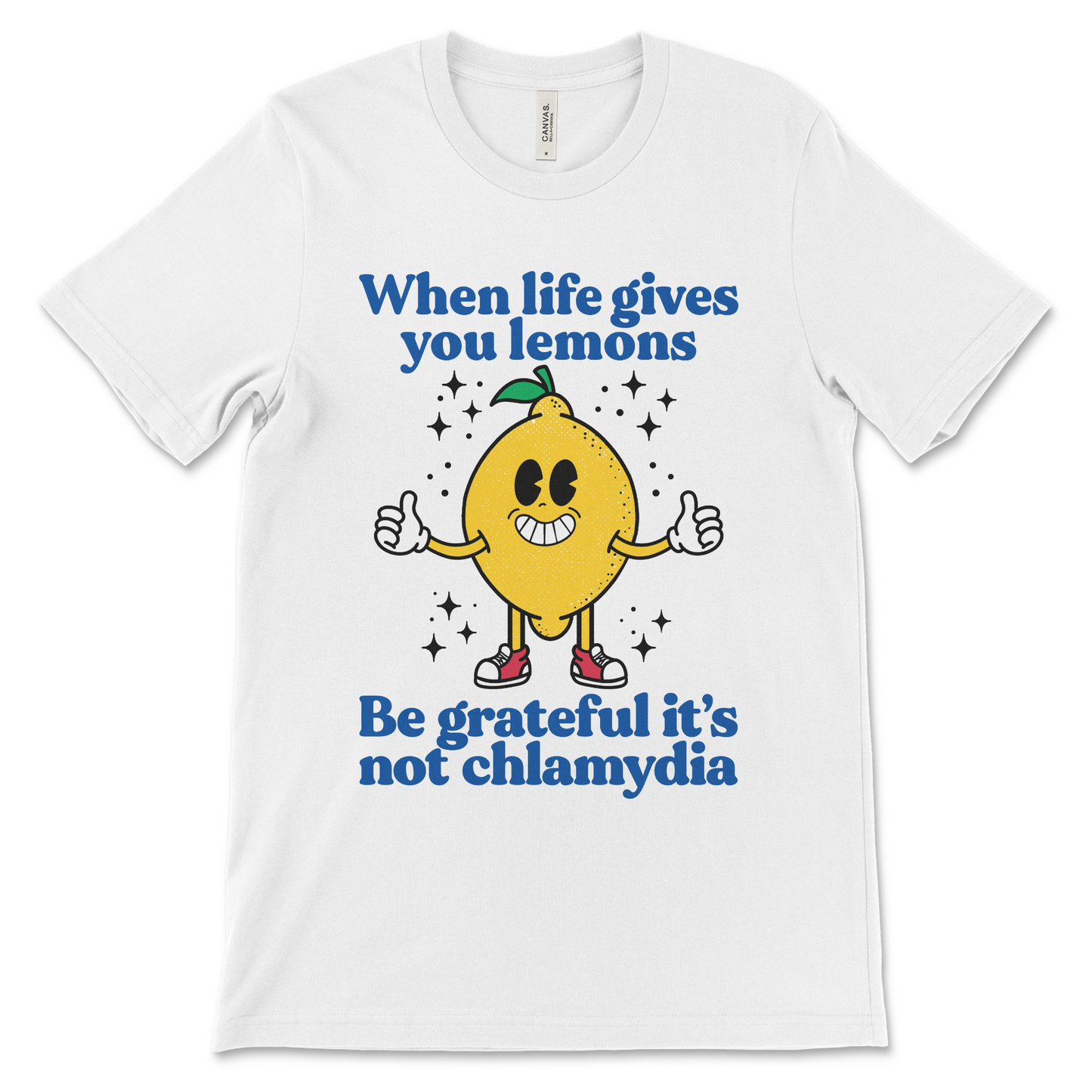 When Life Gives You Lemons Be Grateful It’s Not Chlamydia shirt, funny dark humor tee
