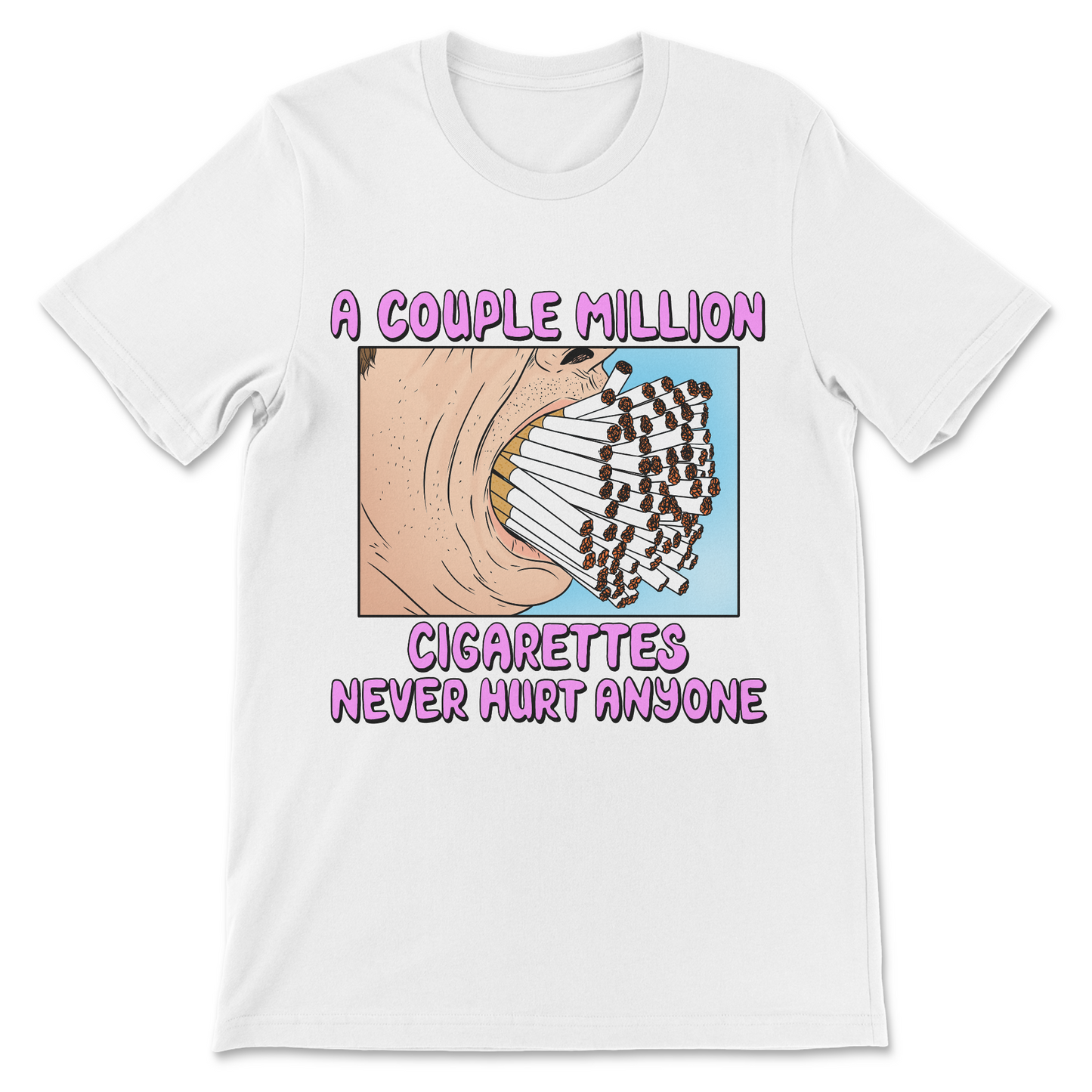 Funny smoking shirt featuring the phrase A Couple Million Cigarettes Never Hurt Anyone.
