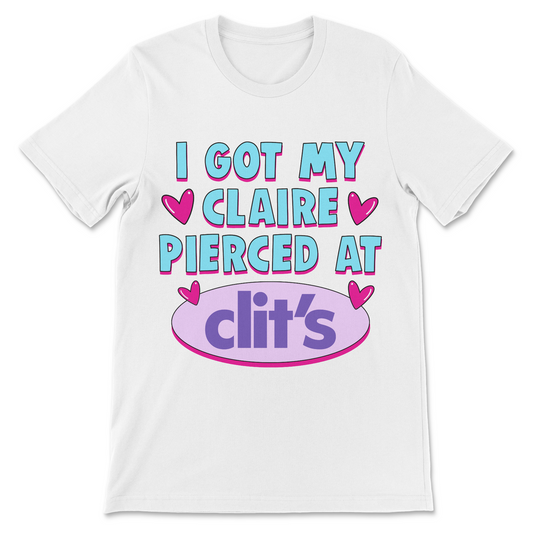 I Got My Claire Pierced at Clit’s funny inappropriate shirt with Y2K mall humor, brainrot meme joke and colorful graphic design

