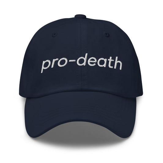 Pro Death Dad Hat funny pro choice embroidered meme cap
