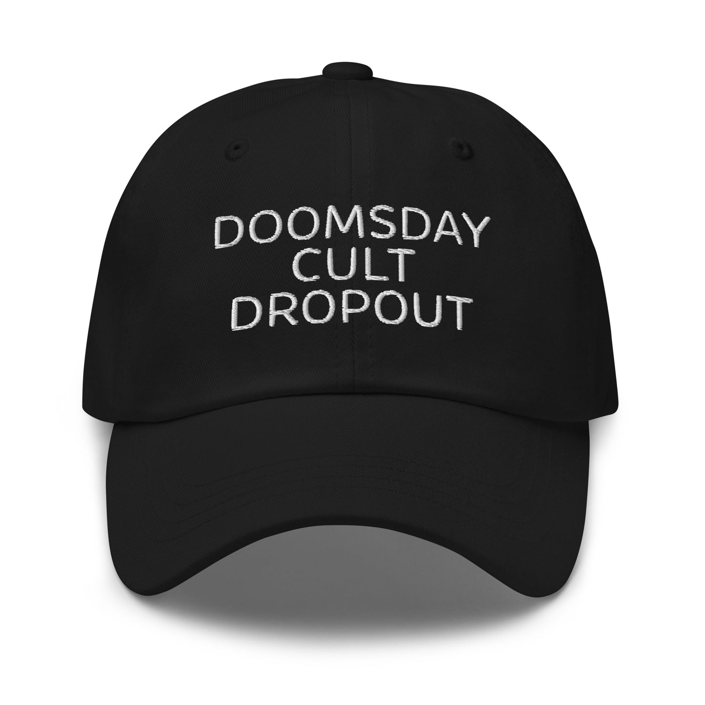 Doomsday Cult Dropout funny embroidered dad hat