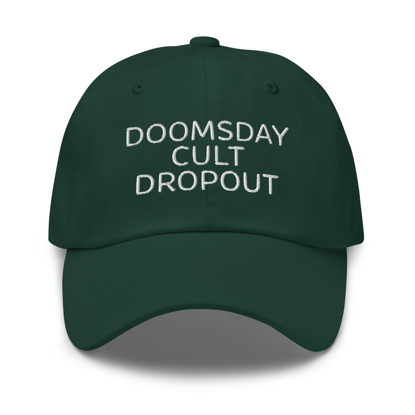 Funny unhinged Doomsday Cult Dropout embroidered hat