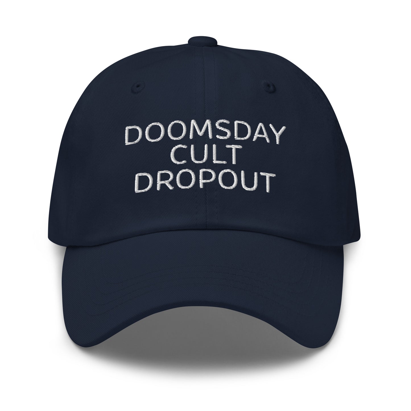 Sarcastic doomsday meme Doomsday Cult Dropout dad cap